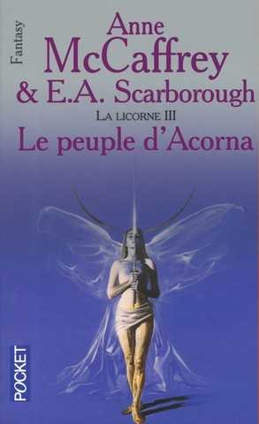 Mccaffrey Anne & Scarborough Elizabeth Ann, La petite licorne 3 - le peuple d'acorna