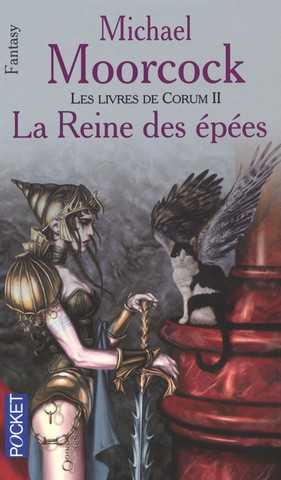 Moorcock Michael, Les livres de Corum 2 - La reine des pes