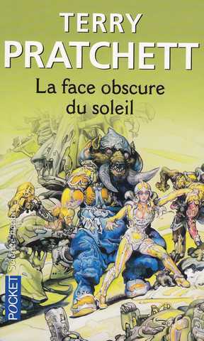 Pratchett Terry, Face obscure du soleil