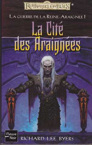 Byers Richard Lee, La guerre de la reine araigne 1 - La cit des araignes