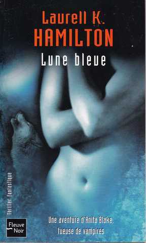 Hamilton Laurell K., Anita blake 08 - Lune bleue