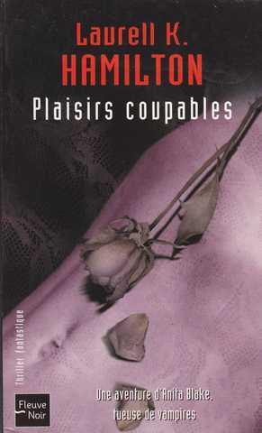 Hamilton Laurell K., Anita Blake 01 - Plaisirs coupables