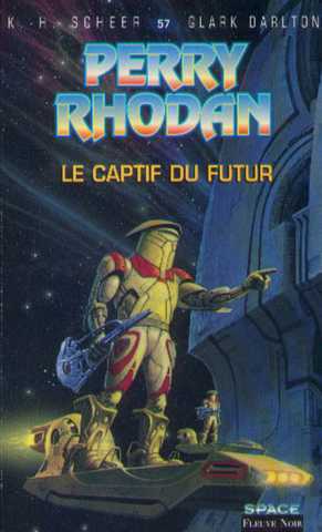 Scheer K.h. & Darlton C., Perry Rhodan 057 - Le captif du futur