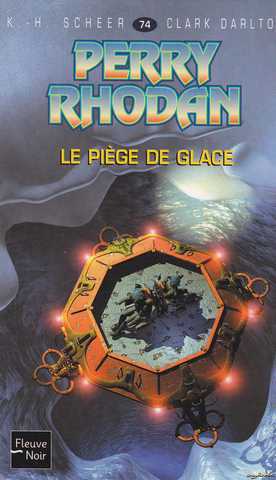 Scheer K.h. & Darlton C., Perry Rhodan 074 - Le pige de glace