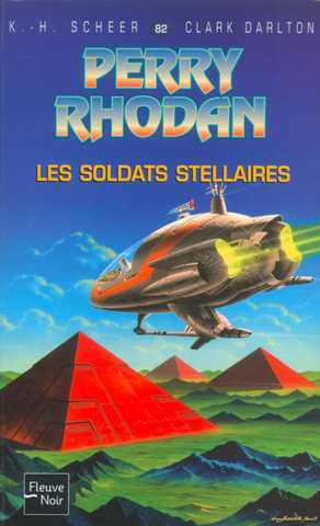 Scheer K.h. & Darlton C., Perry Rhodan 082 - Les soldats stellaires