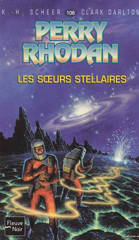 Scheer K.h. & Darlton C., Perry Rhodan 106 - Les Soeurs Stellaires