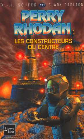 Scheer K.h. & Darlton C., Perry Rhodan 171 - Les constructeurs du centre