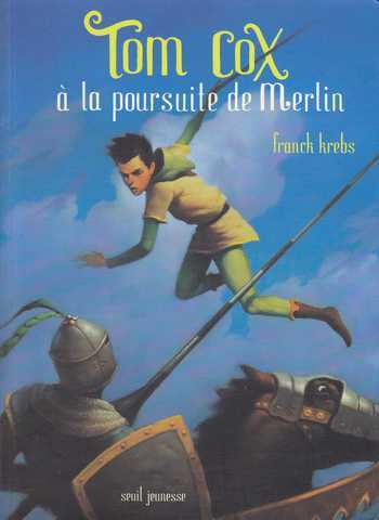Krebs Franck, Tom Cox  la poursuite de Merlin