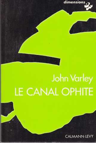 Varley John, Le Canal Ophite
