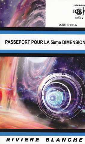 Thirion Louis, Passeport pour la 5me dimension 