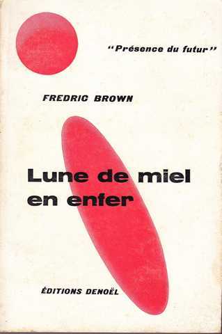 Brown Fredric, Lune de miel en enfer