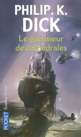 Dick Philip K., Le guerisseur de cathdrales