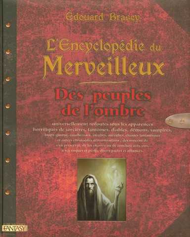 Brasey Edouard, L'encyclopdie du merveilleux 3 - Des peuples de l'ombre