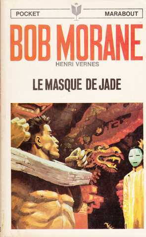 Vernes Henri , Bob Morane 19 - Le masque de jade