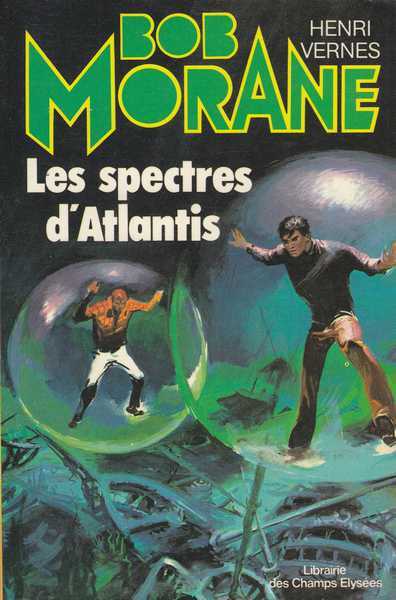 Vernes Henri , Bob Morane 016 - Les spectres d'Atlantis 