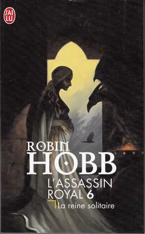 Hobb Robin, L'assassin royal 06 - la reine solitaire