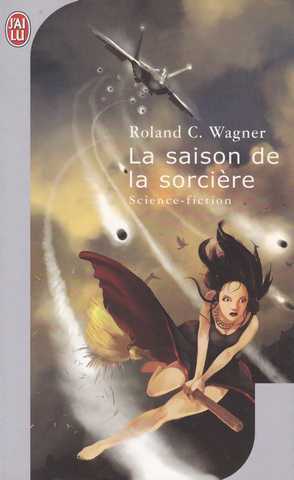 Wagner Roland C., La saison de la sorciere