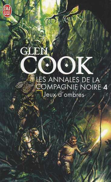 Cook Glen, La compagnie noire 04 - Jeux d'ombres 