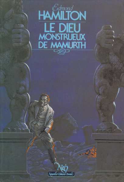 Hamilton Edmond, Le dieu monstrueux de mamurth