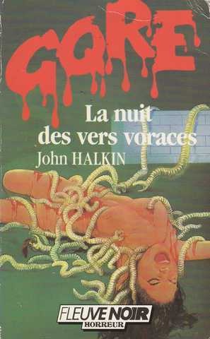 Halkin John, La nuit des vers voraces