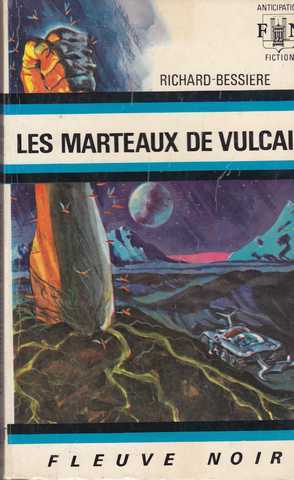 Richard-bessire, Les marteaux de vulcain