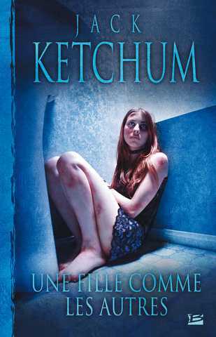 Ketchum Jack, Une fille comme les autres