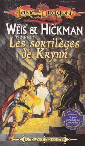 Weis Margaret & Hickman Tracy, La trilogie des Contes 1 - Les sortilèges de krynn