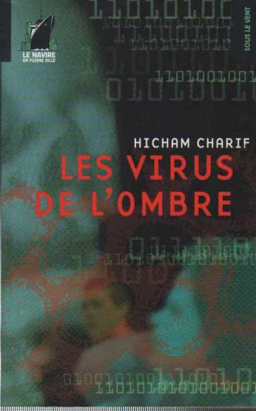 Charif Isham, Les virus de l'ombre