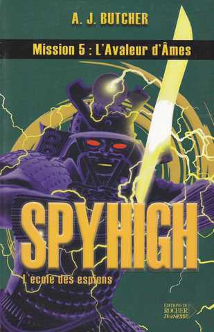 Butcher A.j., Spyhigh 5 - l'avaleur d'mes