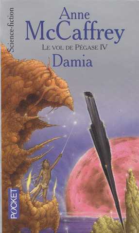 Mccaffrey Anne, Le vol de pgase 4 - Damia