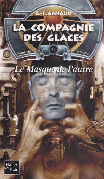 Arnaud G.j., La Compagnie des glaces, nouvelle poque 21 - le masque de l'autre