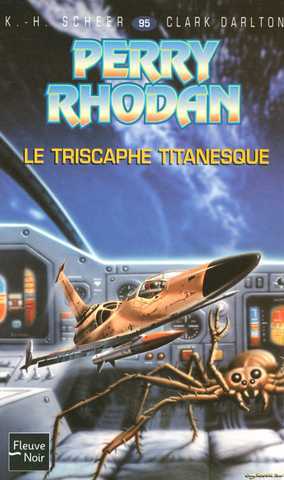 Scheer K.h. & Darlton C., Perry Rhodan 095 - Le triscaphe titanesque