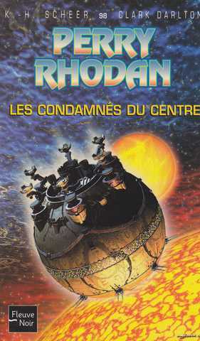 Scheer K.h. & Darlton C., Perry Rhodan 098 - Les condamns du centre