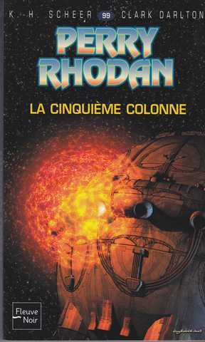 Scheer K.h. & Darlton C., Perry Rhodan 099 - La cinquime colonne