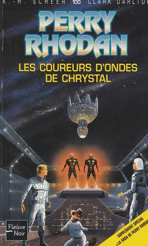 Scheer K.h. & Darlton C., Perry Rhodan 100 - Les coureurs d'onde de Chrystal