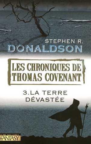 Donaldson Stephen R., Les chroniques de Thomas Covenant 3 - La terre dvaste