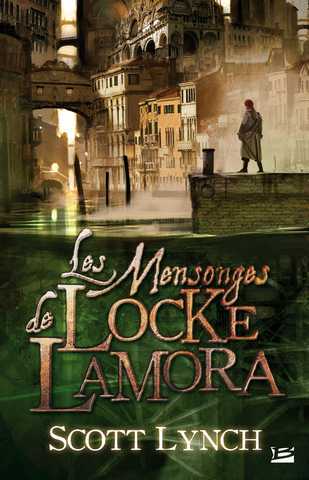 Lynch Scott, Les Salauds Gentilhommes 1 - Les mensonges de Locke Lamora