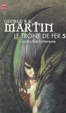 Martin George R.r., Le trone de fer 05 - L'invincible forteresse