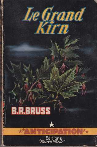 Bruss B.r., Le grand kirn