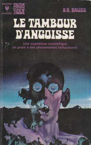 Bruss B.r., Le tambour d'angoisse