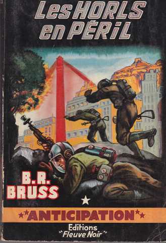 Bruss B.r., Les horls en peril