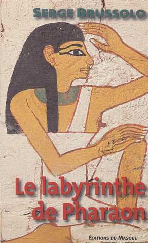 Brussolo Serge, Le labyrinthe de pharaon