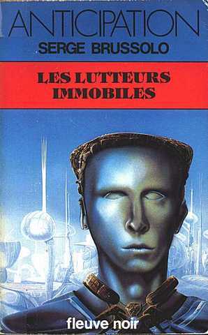 Brussolo Serge, Les lutteurs immobiles