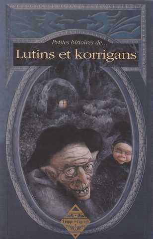 Collectif, Lutins et korrigans