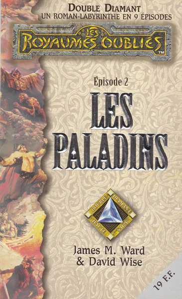 Ward James M. & Wise David, La haute saga du double diamant 2 - Les paladins