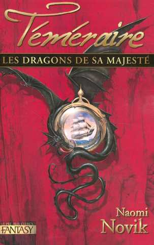 Novik Naomi, Tmraire 1 - Les dragons de sa majest