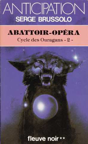 Brussolo Serge, Cycle des ouragans 2 - Abattoir-opra