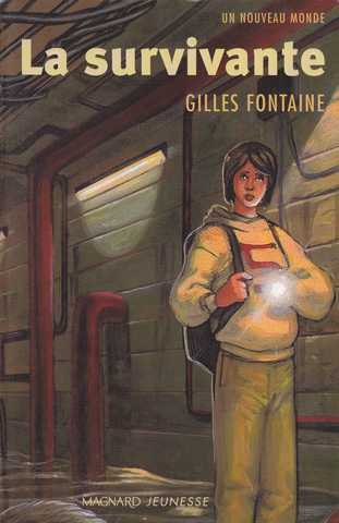 Fontaine Gilles, Un nouveau monde 1 - La survivante