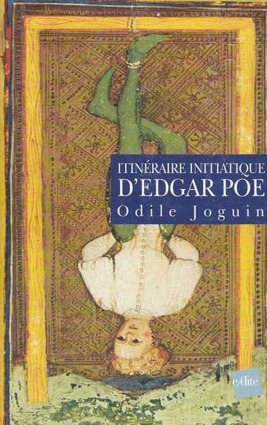 Joguin Odile, Itinraire initiatique d'Edgar Poe