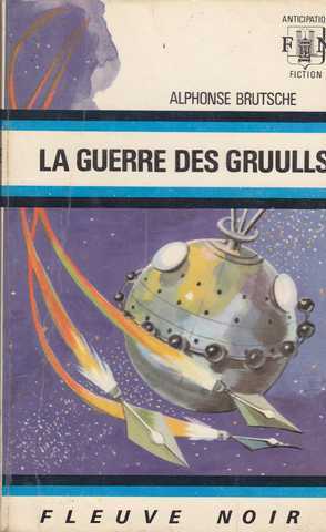 Brutsche Alphonse (andrevon Jean-pierre ), La guerre des gruulls